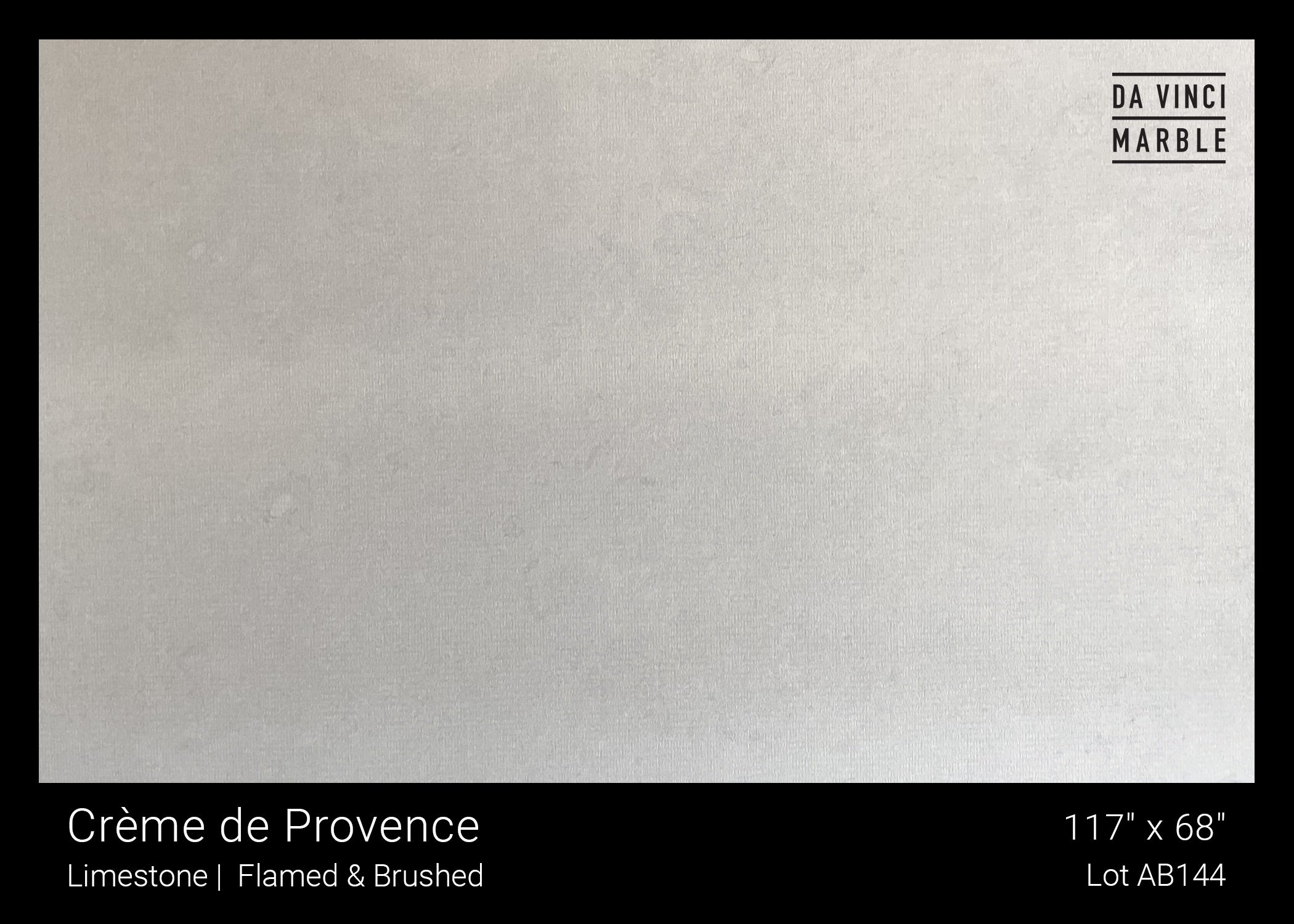 Creme Du Provence Flamed & Brushed 3/4